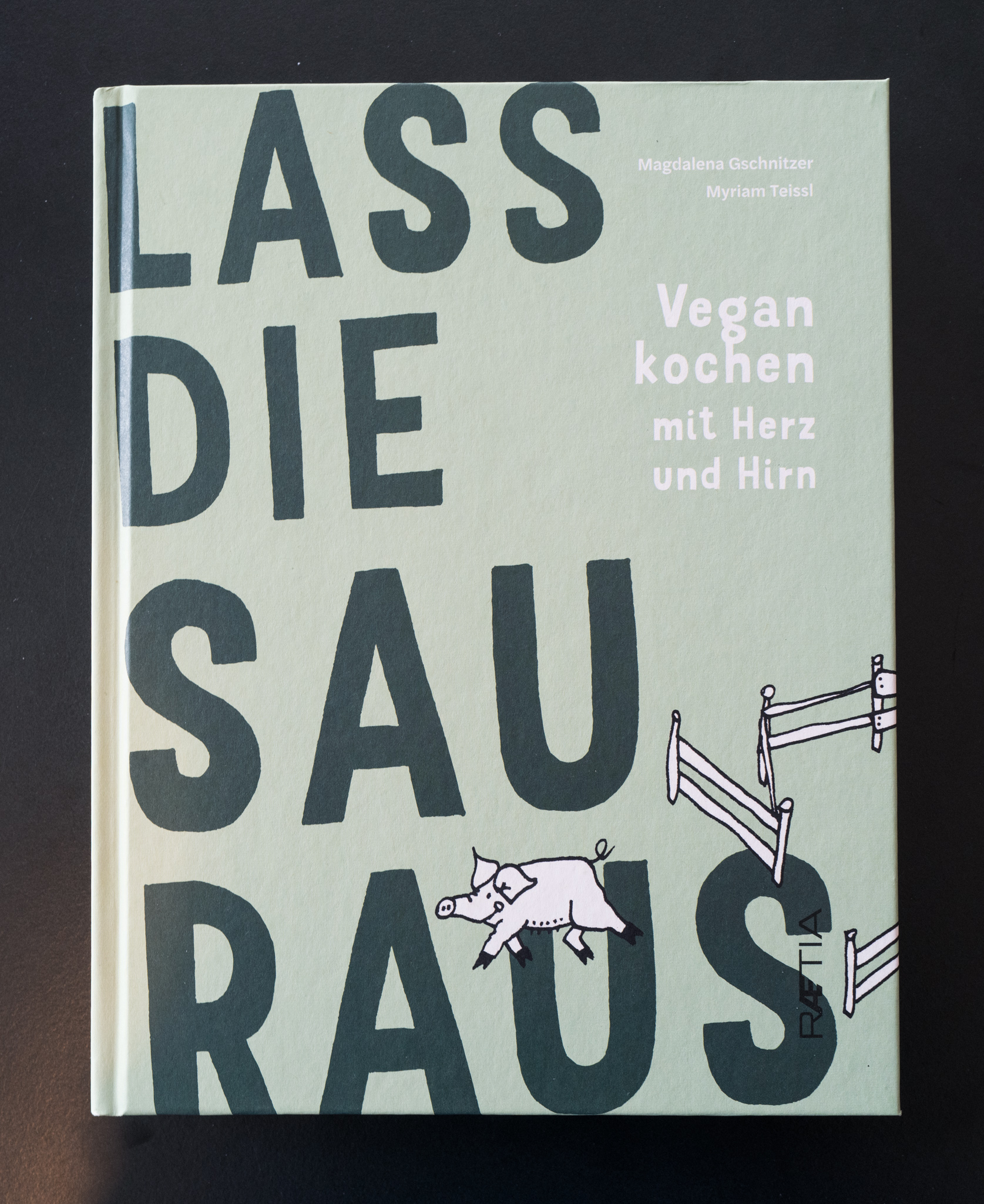 Lass die Sau raus Libro da cucina vegana